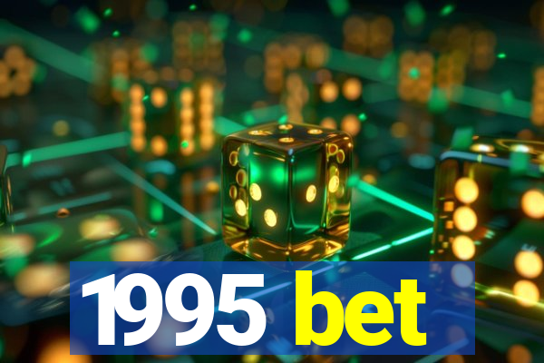 1995 bet